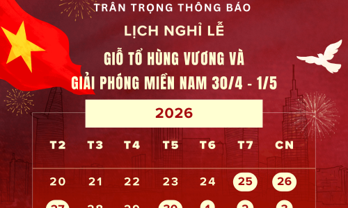 THÔNG BÁO NGHỈ LỄ GIỖ TỔ HÙNG VƯƠNG, 30/4 VÀ 1/5 NĂM 2026